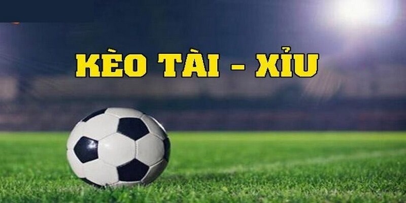 Kèo cá cược tài xỉu là gì? 