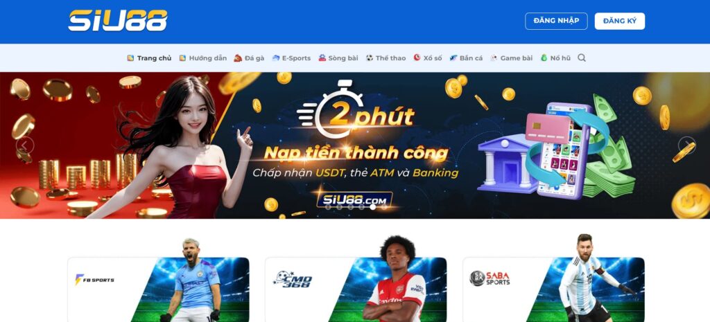 Đánh giá các ưu điểm khi thực hiện giao dịch nạp tiền tại Siu88 